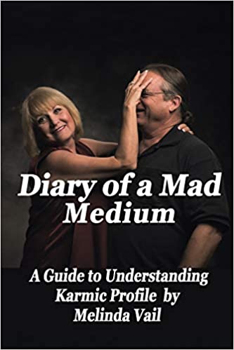 Diary of a Mad Medium: A Guide to Understanding a Karmic Profile